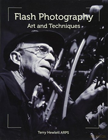 Flash Photography: Art and Techniques - Terry Hewlett [KSIĄŻKA]