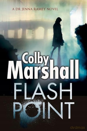 Flash Point: A Psychological Thriller - Colby Marshall [KSIĄŻKA]
