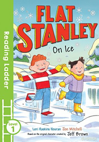 Flat Stanley On Ice Reading Ladder Level 1 - Lori Haskins Houran [KSIĄŻKA]
