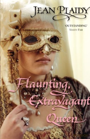 Flaunting, Extravagant Queen French Revolution Series Volume 3 - Jean Plaidy [KSIĄŻKA]