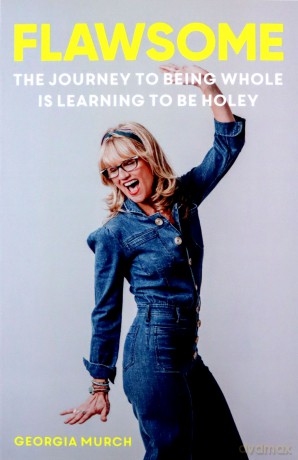 Flawsome: The Journey to being whole is learning to be holey - Georgia Murch [KSIĄŻKA]