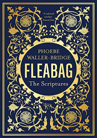 Fleabag: The Scriptures: The Sunday Times Bestseller - Phoebe Waller-Bridge [KSIĄŻKA]