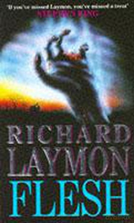 Flesh: A deadly creature hunts for new victims - Richard Laymon [KSIĄŻKA]