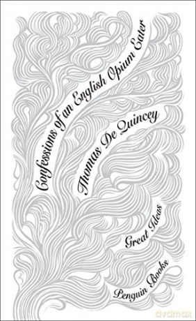 Confessions Of An English Opium Eater: Penguin Great Ideas - Thomas De Quincey [KSIĄŻKA]