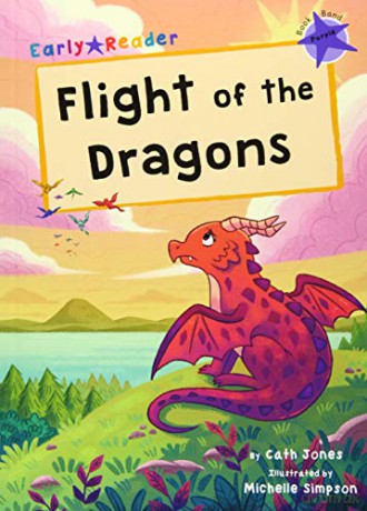 Flight of the Dragons: Purple Early Reader Maverick Early Readers - Cath Jones [KSIĄŻKA]