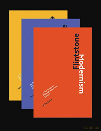 Flintstone Modernism: or The Crisis in Postwar American Culture The MIT Press - Jeffrey Lieber [KSIĄŻKA]