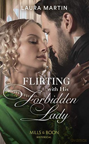 Flirting With His Forbidden Lady: A Regency Family is Reunited: Book 1 The Ashburton Reunion - Laura Martin [KSIĄŻKA]