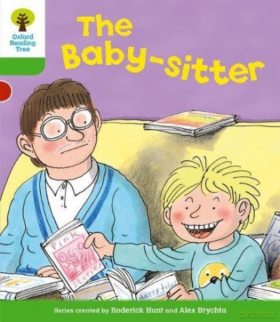 Oxford Reading Tree: Level 2: More Stories A: The Baby-Sitter (Oxford Reading Tree, Biff, Chip And Kipper Stories New Edition 2011) - Roderick Hunt [KSIĄŻKA]