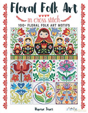 Floral Folk Art in Cross Stitch - Durene Jones [KSIĄŻKA]