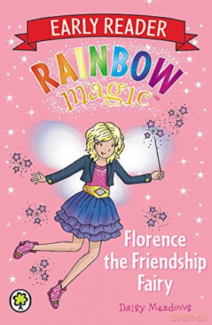 Florence the Friendship Fairy Rainbow Magic Early Reader - Daisy Meadows [KSIĄŻKA]