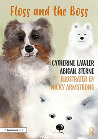 Floss and the Boss: Helping Children Learn About Domestic Abuse and Coercive Control - Catherine Lawler [KSIĄŻKA]