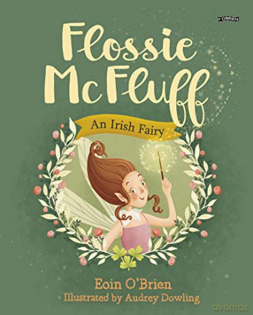 Flossie McFluff: An Irish Fairy - Eoin O'Brien [KSIĄŻKA]