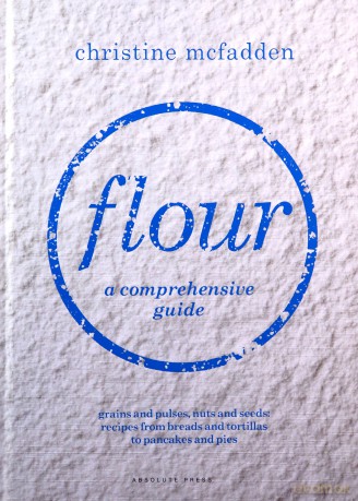Flour: a comprehensive guide - Christine McFadden [KSIĄŻKA]