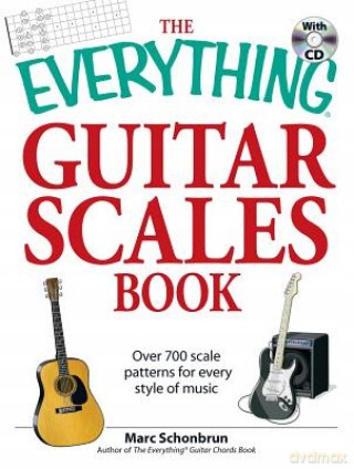 The "Everything" Guitar Scales Book: Over 700 Scale Patterns For Every Style Of Music [KSIĄŻKA]