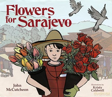 Flowers for Sarajevo - John McCutcheon [KSIĄŻKA]