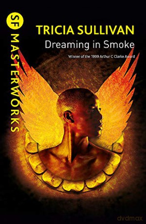 Dreaming In Smoke (Gateway Essentials) - Tricia Sullivan [KSIĄŻKA]
