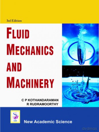 Fluid Mechanics and Machinery - C.P. Kothandaraman [KSIĄŻKA]