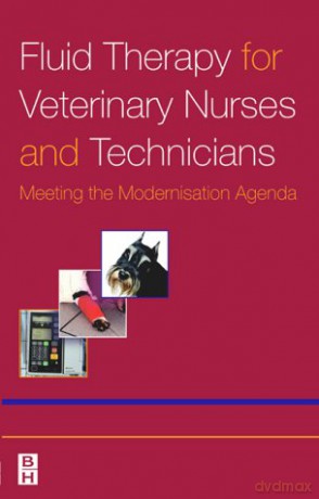 Fluid Therapy for Veterinary Nurses and Technicians, 1e - Paula Jane Hotston Moore MEd RVN [KSIĄŻKA]