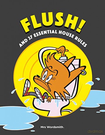Flush! and 37 Essential House Rules - Mrs Wordsmith Mrs Wordsmith [KSIĄŻKA]