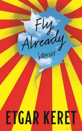 Fly Already: Etgar Keret - Etgar Keret [KSIĄŻKA]