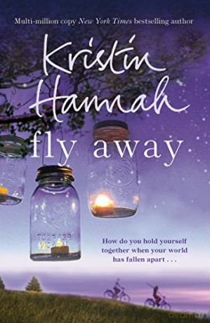 Fly Away: The Sequel to Netflix Hit Firefly Lane - Kristin Hannah [KSIĄŻKA]