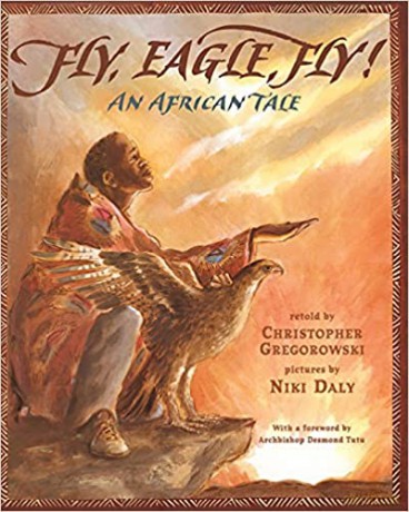 Fly, Eagle, Fly!: An African Tale - Christopher Gregorowski [KSIĄŻKA]