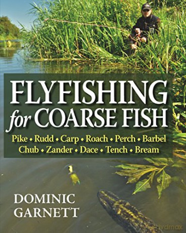 Flyfishing for Coarse Fish - Dominic Garnett [KSIĄŻKA]