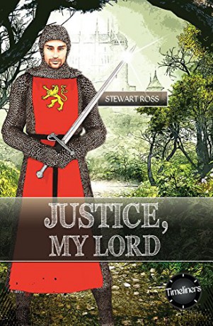 Justice My Lord! (Timeliners) - Stewart Ross [KSIĄŻKA]