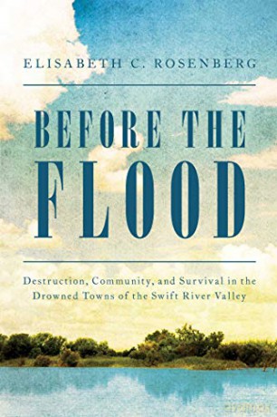 Before The Flood: Destruction, Community, And Survival In The Drowned Towns Of The Quabbin - Elisabeth C Rosenberg [KSIĄŻKA]