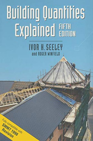 Building Quantities Explained (Building And Surveying Series) - Ivor H. Seeley [KSIĄŻKA]