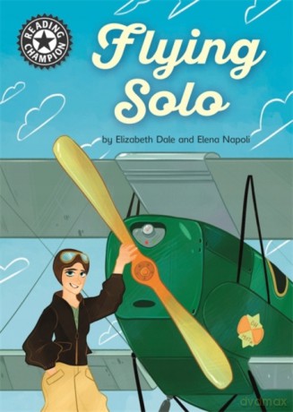 Flying Solo: Independent Reading 18 Reading Champion - Elizabeth Dale [KSIĄŻKA]