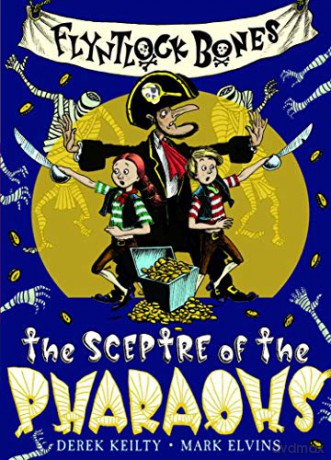Flyntlock Bones: The Sceptre of the Pharaohs: 1 - Derek Keilty [KSIĄŻKA]