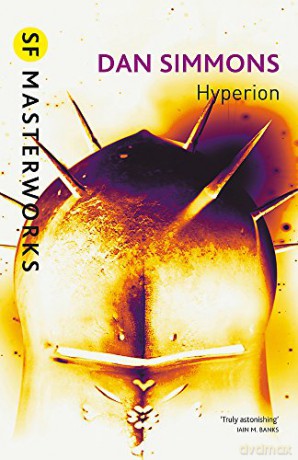 Hyperion: Dan Simmons (S.F. Masterworks) - Dan Simmons [KSIĄŻKA]