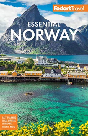 Fodor's Essential Norway Full-color Travel Guide - Fodor's Travel Guides [KSIĄŻKA]