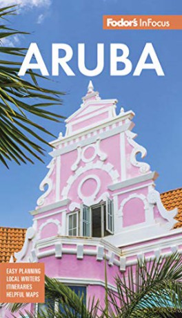 Fodor's In Focus Aruba Full-color Travel Guide - Fodor's Travel Guides [KSIĄŻKA]