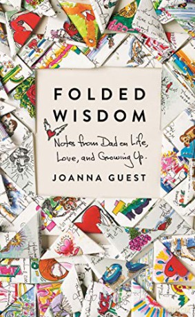 Folded Wisdom: Notes from Dad on Life, Love, and Growing Up - Joanna Guest [KSIĄŻKA]