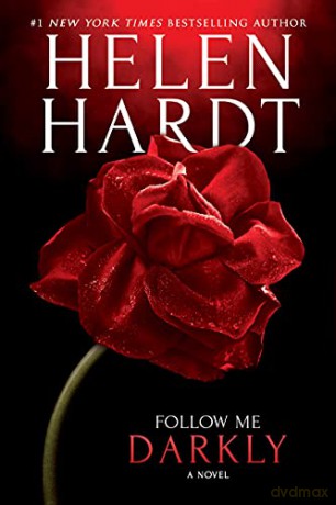 Follow Me Darkly: 1 Follow Me, 1 - Helen Hardt [KSIĄŻKA]