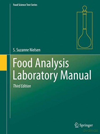 Food Analysis Laboratory Manual Food Science Text Series - S. Suzanne Nielsen [KSIĄŻKA]