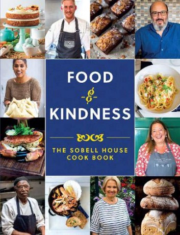 Food and Kindness: The Sobell House Cook Book - Katie Fisher [KSIĄŻKA]