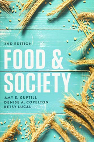Food and Society: Principles and Paradoxes, 2nd Edition - Amy E. Guptill [KSIĄŻKA]