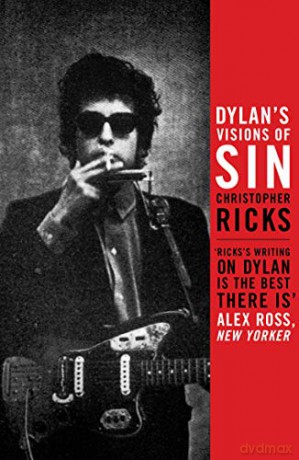 Dylan's Visions Of Sin - Christopher Ricks [KSIĄŻKA]