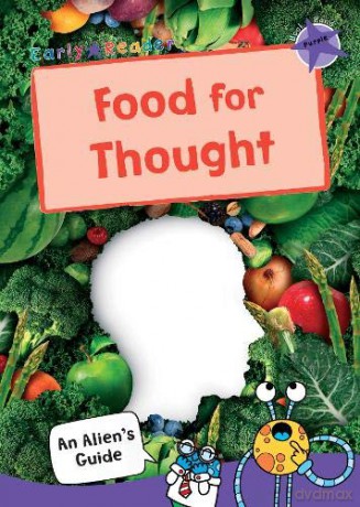 Food for Thought: Purple Non-fiction Early Reader An Alien's Guide Non-fiction Early Reader - Jake McDonald [KSIĄŻKA]