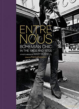 Entre Nous: Bohemian Chic In The 1960S And 1970S: A Photo Memoir By Mary Russell - Mary Russell [KSIĄŻKA]