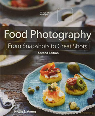 Food Photography: From Snapshots to Great Shots - Nicole Young [KSIĄŻKA]