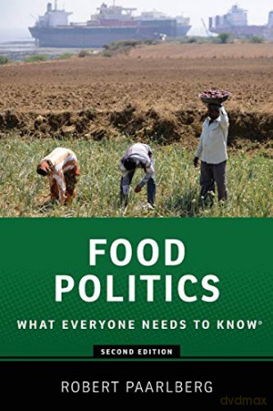 Food Politics What Everyone Needs to Know - Robert Paarlberg [KSIĄŻKA]