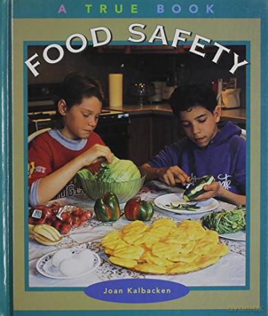 Food Safety True Books: Food and Nutrition - Joan Kaibacken [KSIĄŻKA]