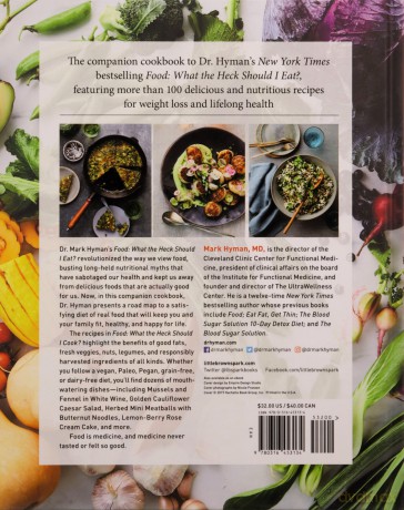 Food: What the Heck Should I Cook: More than 100 delicious recipes--pegan, vegan, paleo, gluten-free, dairy-free, and more--for lifelong health - Dr. Mark Hyman MD [KSIĄŻKA]