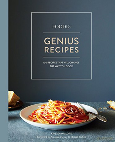 Food52 Genius Recipes: 100 Recipes That Will Change the Way You Cook Food52 Works: 100 Recipes That Will Change the Way You Cook A Cookbook - Kristen Miglore [KSIĄŻKA]