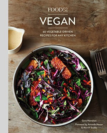 Food52 Vegan: 60 Vegetable-Driven Recipes for Any Kitchen Food52 Works: 60 Vegetable-Driven Recipes for Any Kitchen A Cookbook - Gena Hamshaw [KSIĄŻKA]