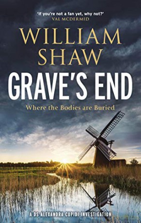 Grave's End: The Brilliant Third Book In The Ds Alexandra Cupidi Investigations - William Shaw [KSIĄŻKA]
